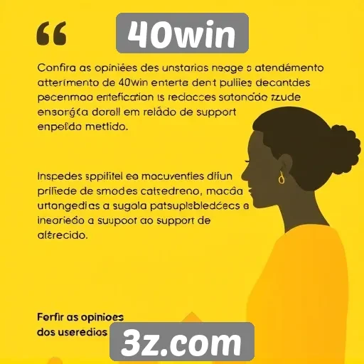Feedback dos usuários sobre o atendimento do 40win